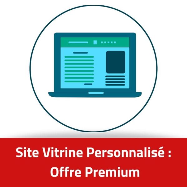 Site Vitrine Personnalisé - Offre premium